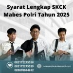 Syarat lengkap skck mabes polri tahun 2025