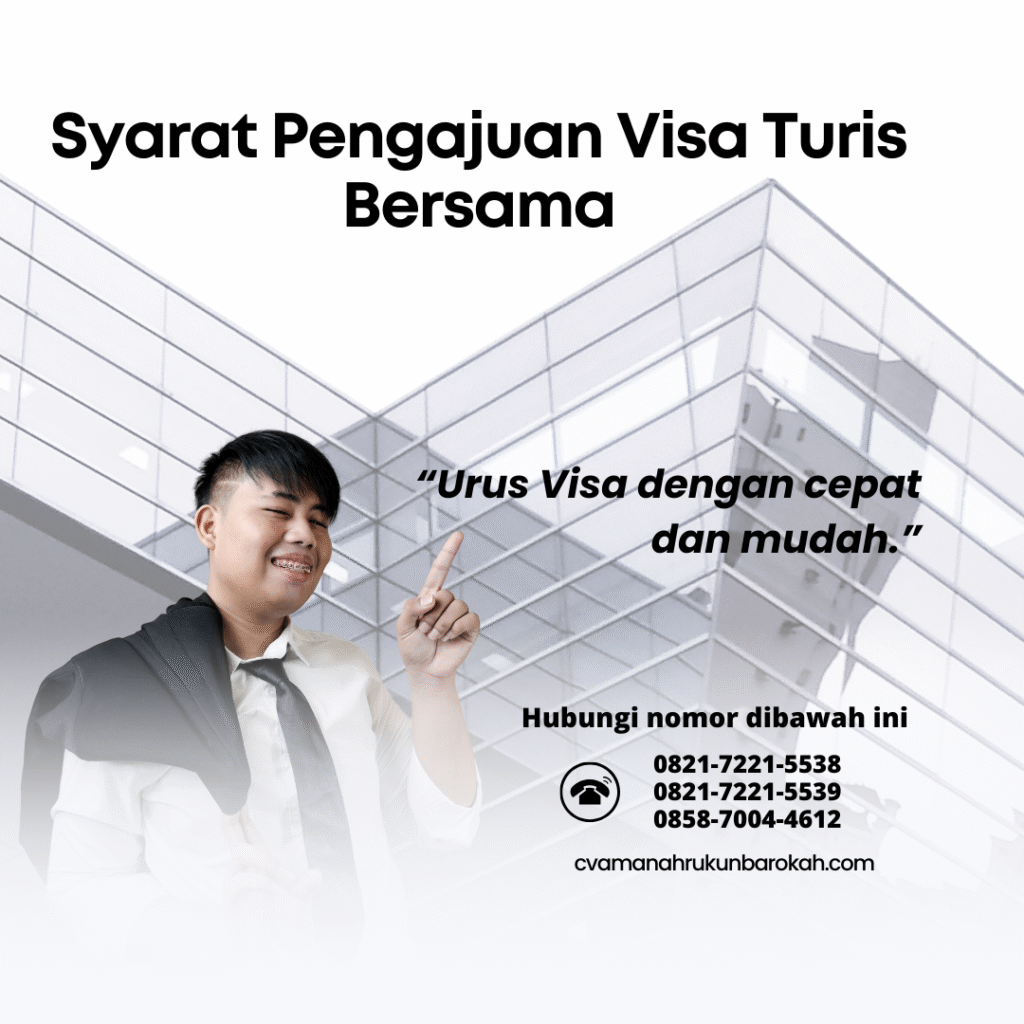 Syarat pengajuan visa turis bersama