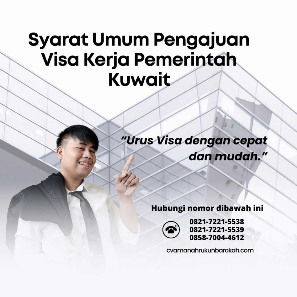 Syarat umum pengajuan visa kerja pemerintah kuwait