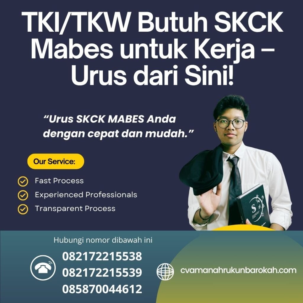 Tkitkw butuh skck mabes untuk kerja – urus dari sini!