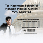 Tes kesehatan bahrain di haninah medical center 99% approved