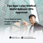 Tips agar lolos medical wafid bahrain 99% approved