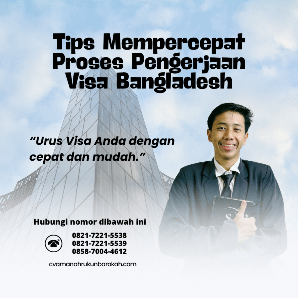 Tips Mempercepat Proses Pengerjaan Visa Bangladesh Tips mempercepat proses pengerjaan visa bangladesh
