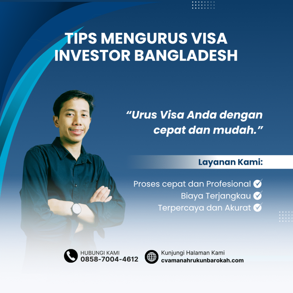 Tips Mengurus Visa Investor Bangladesh Tips mengurus visa investor bangladesh