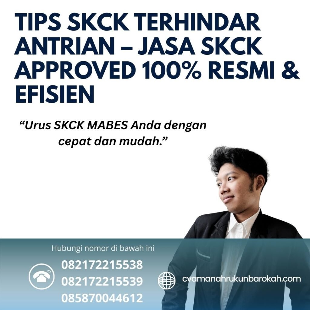 Tips SKCK Terhindar Antrian – Jasa SKCK Approved 100% Resmi & Efisien Tips skck terhindar antrian – jasa skck approved 100% resmi & efisien