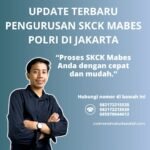 Update terbaru pengurusan skck mabes polri di jakarta