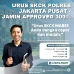 Urus skck polres jakarta pusat jamin approved 100%