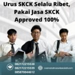 Urus skck selalu ribet, pakai jasa skck approved 100%