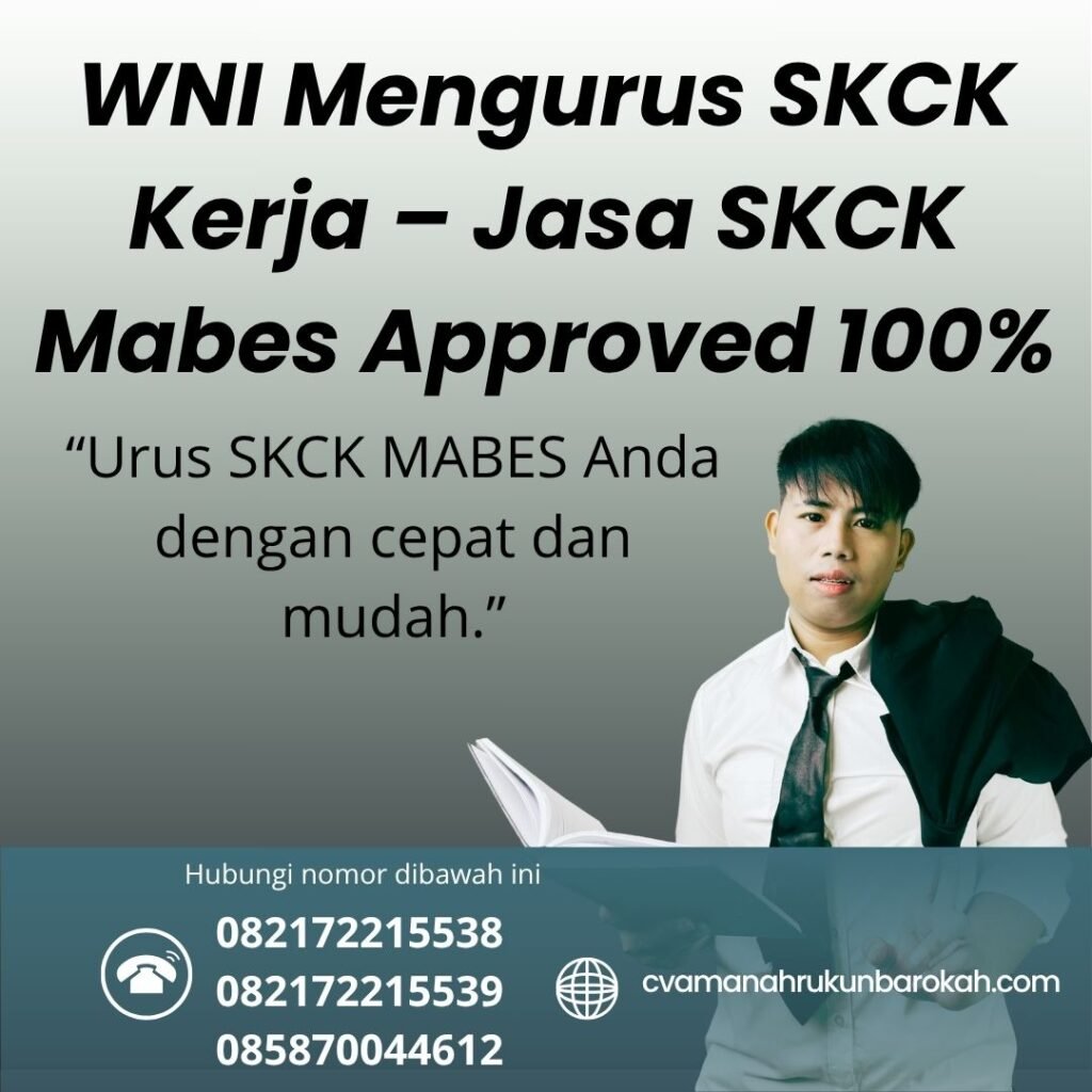 Wni mengurus skck kerja – jasa skck mabes approved 100%