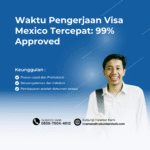 Waktu pengerjaan visa mexico tercepat 99% approved