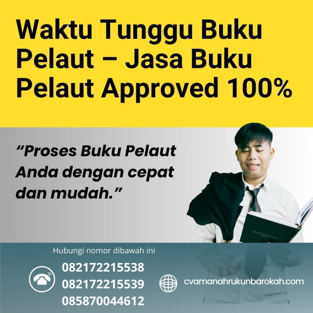 Waktu tunggu buku pelaut – jasa buku pelaut approved 100%