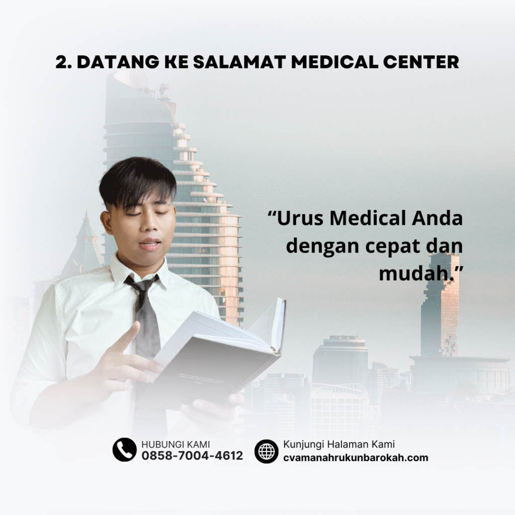 2. datang ke salamat medical center