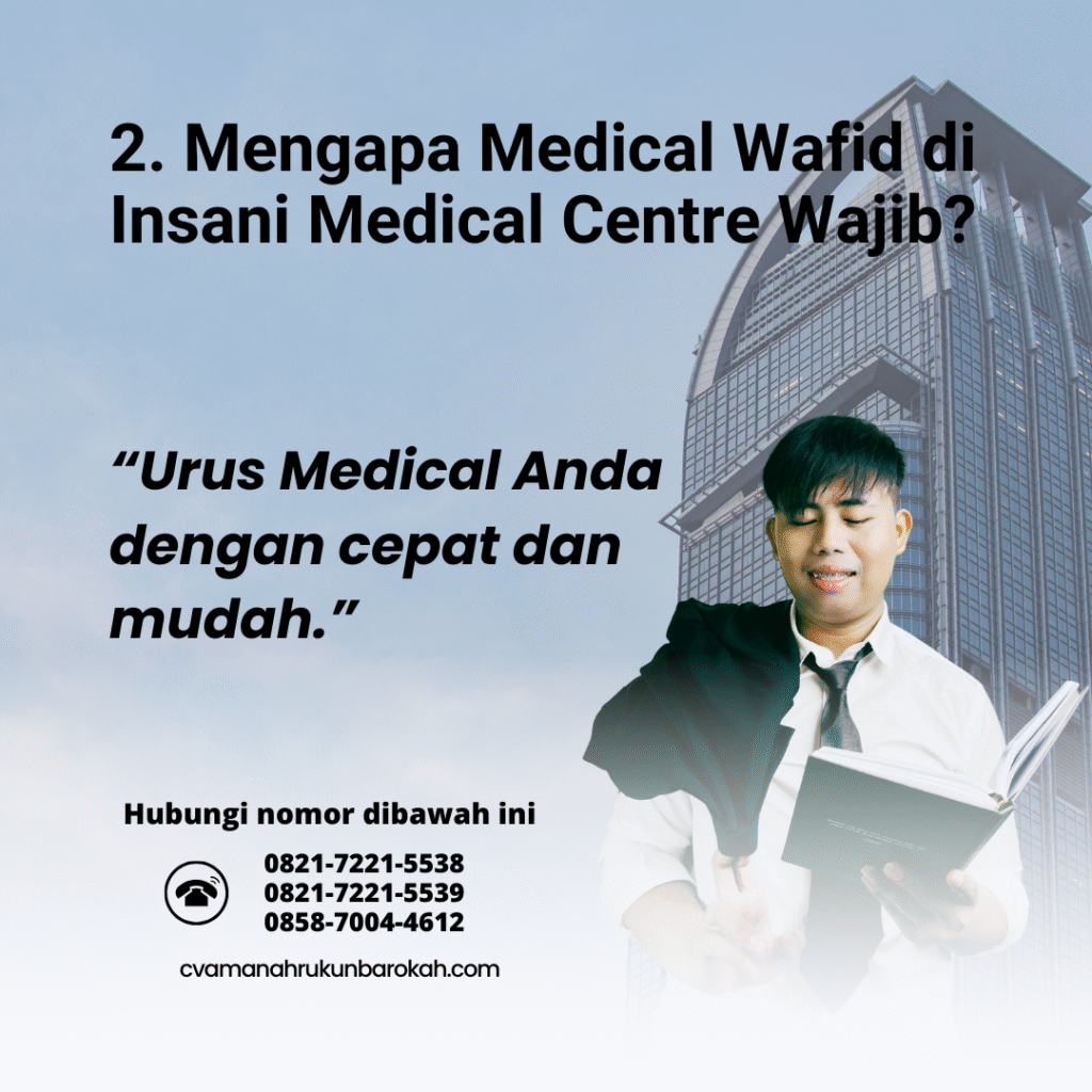 2. mengapa medical wafid di insani medical centre wajib