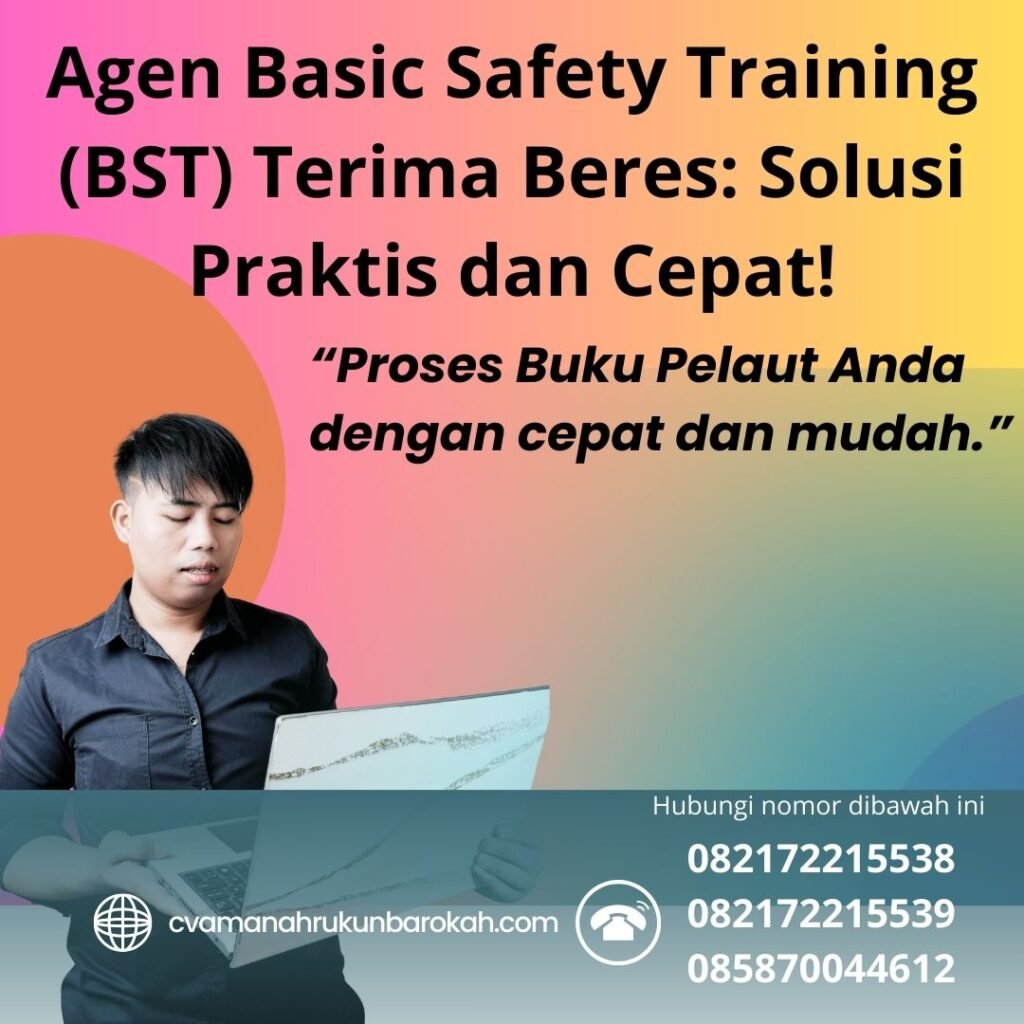 Agen Basic Safety Training (BST) Terima Beres Solusi Praktis dan Cepat! Agen basic safety training (bst) terima beres solusi praktis dan cepat!