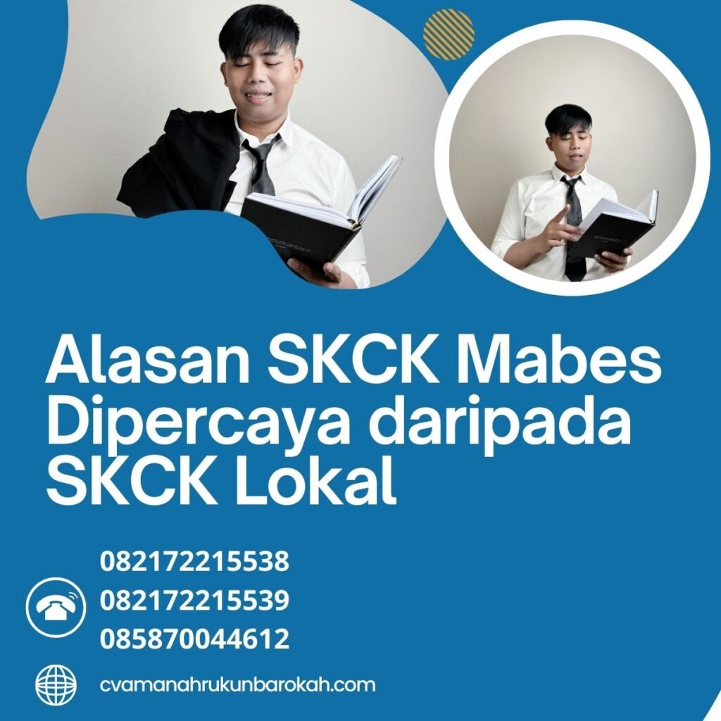 Alasan SKCK Mabes Dipercaya daripada SKCK Lokal (1) Alasan skck mabes dipercaya daripada skck lokal (1)