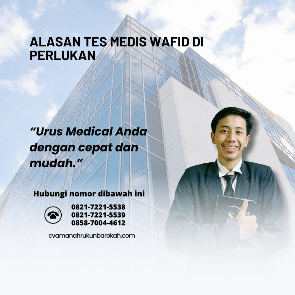 Alasan Tes Medis Wafid Di perlukan Alasan tes medis wafid di perlukan