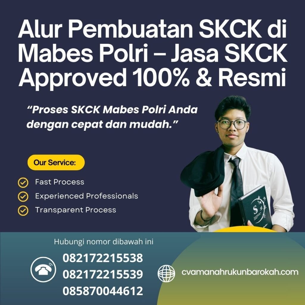Alur Pembuatan SKCK di Mabes Polri – Jasa SKCK Approved 100% & Resmi Alur pembuatan skck di mabes polri – jasa skck approved 100% & resmi