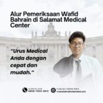 Alur pemeriksaan wafid bahrain di salamat medical center