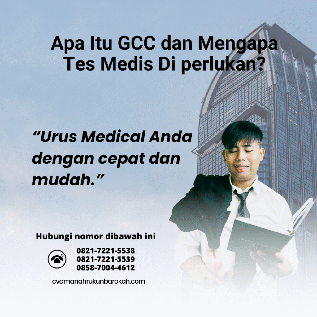 Apa itu gcc dan mengapa tes medis di perlukan