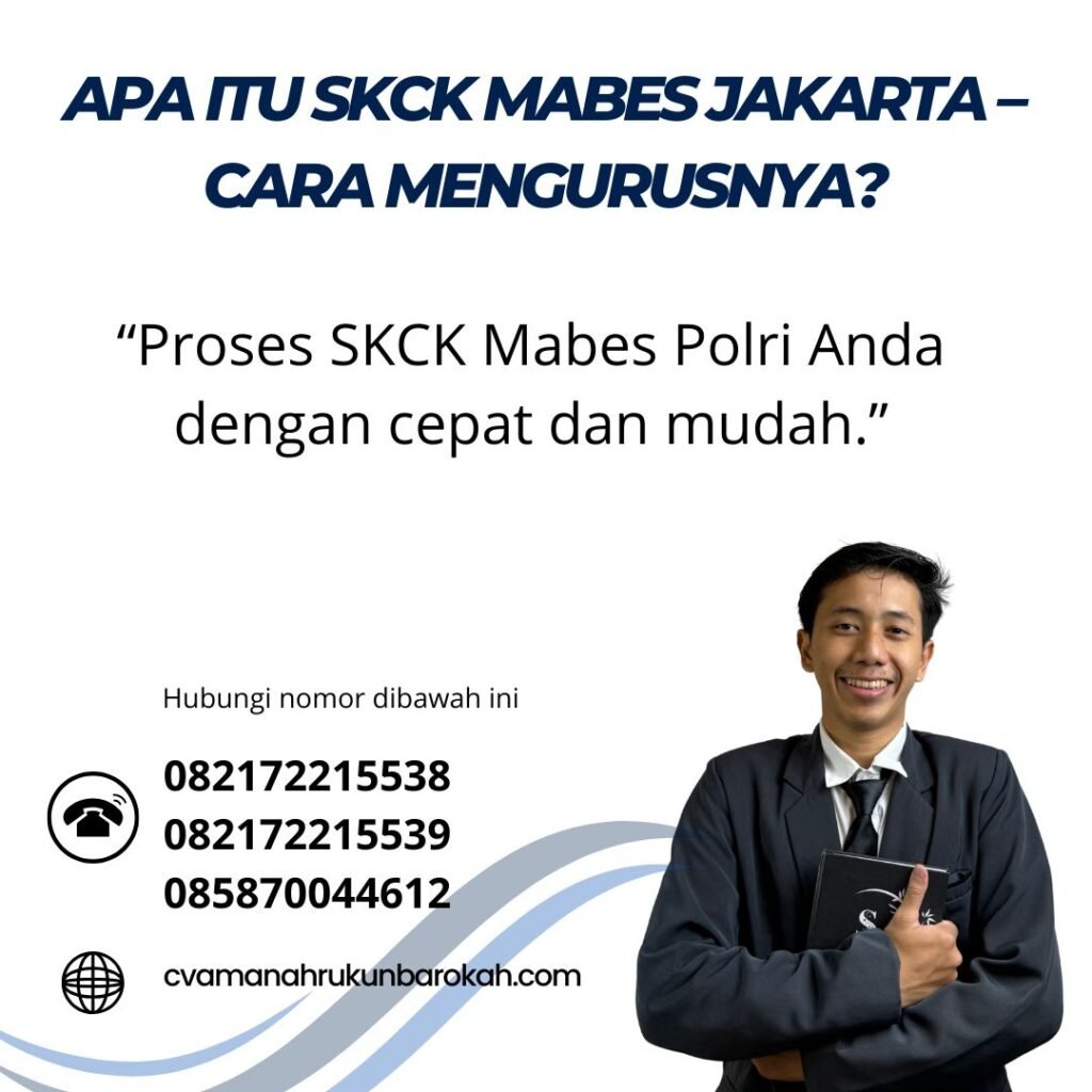 Apa itu skck mabes jakarta – cara mengurusnya