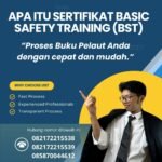 Apa itu sertifikat basic safety training (bst)