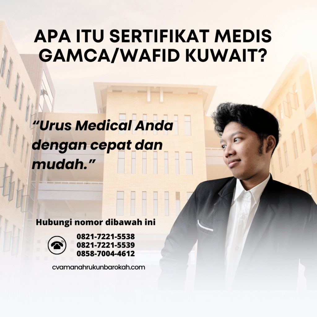 Apa Itu Sertifikat Medis GamcaWafid Kuwait Apa itu sertifikat medis gamcawafid kuwait