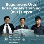 Bagaimana urus basic safety training (bst) cepat