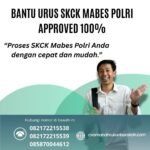 Bantu urus skck mabes polri approved 100%