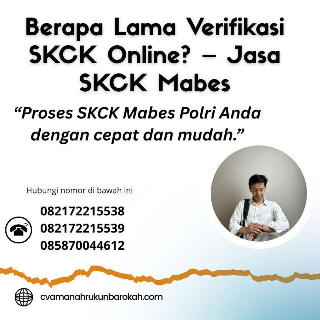 Berapa lama verifikasi skck online – jasa skck mabes