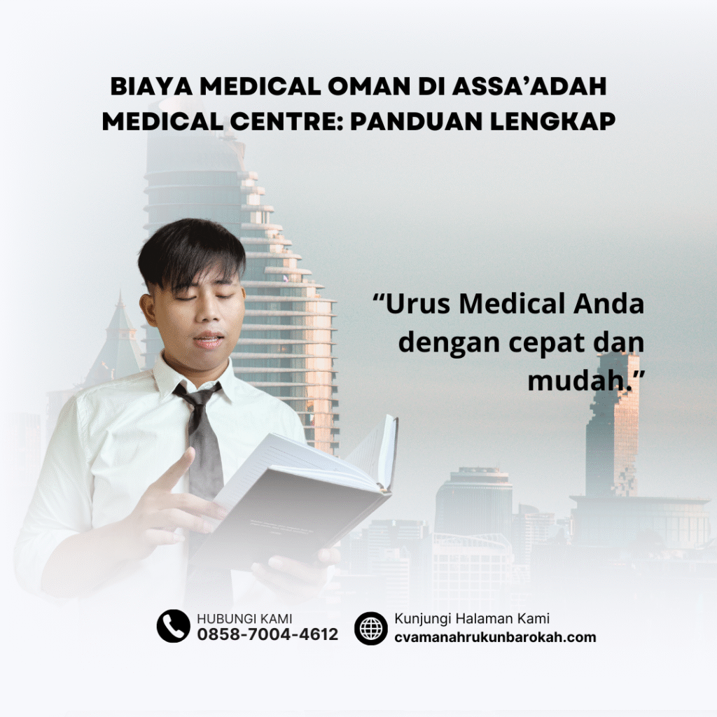 Biaya medical oman di assa’adah medical centre panduan lengkap