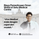 Biaya pemeriksaan oman wafid di setu medical centre