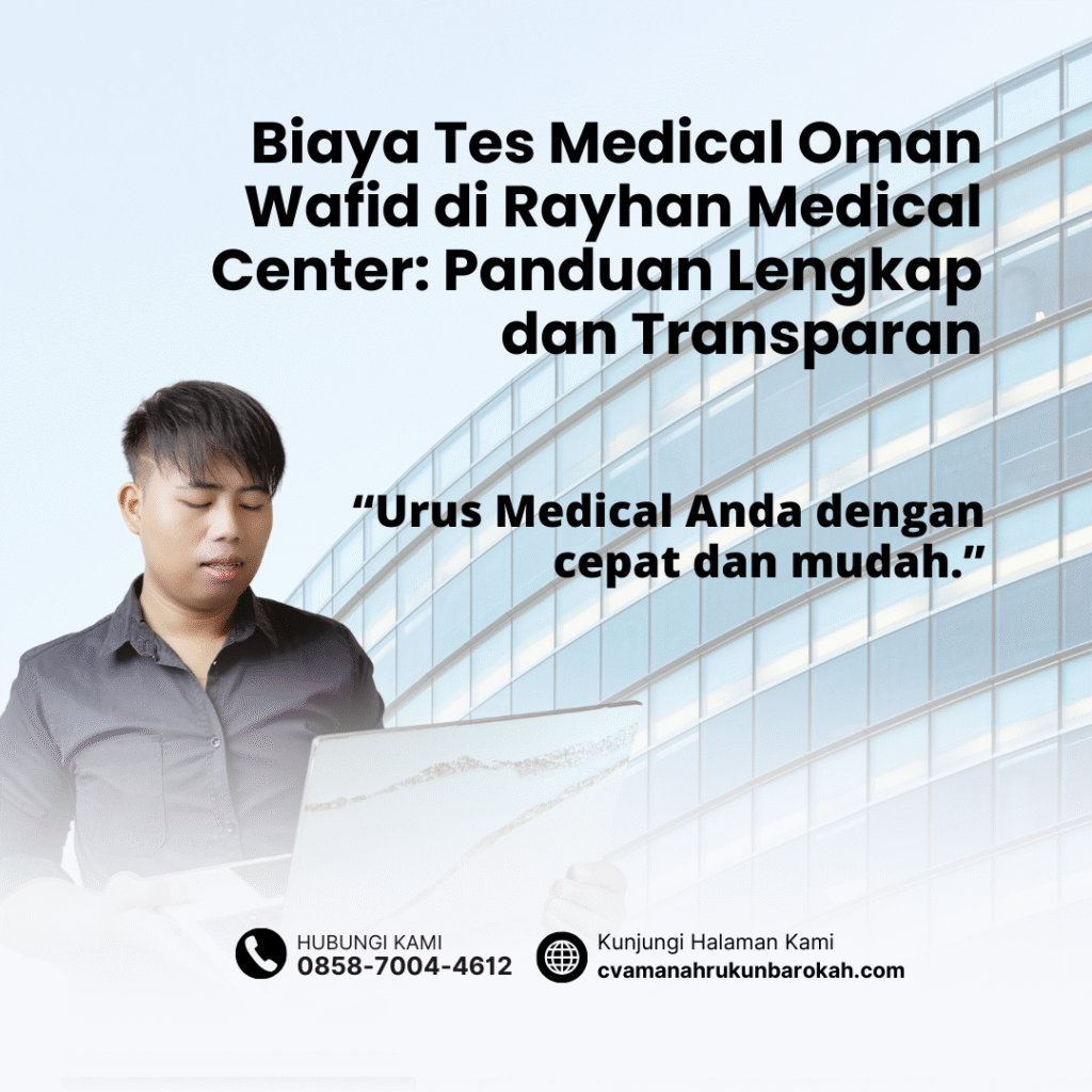 Biaya tes medical oman wafid di rayhan medical center panduan lengkap dan transparan