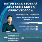 Butuh skck segera jasa skck mabes approved 100%