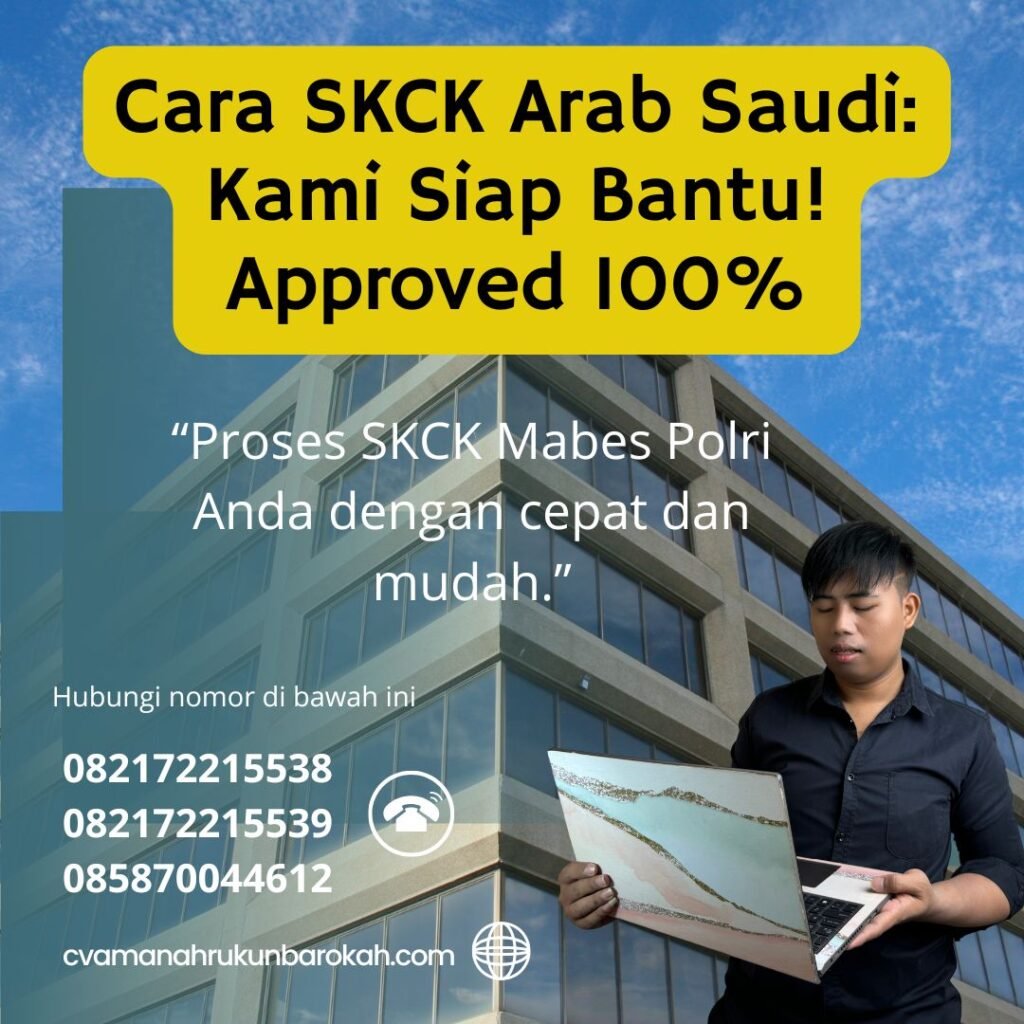 Cara SKCK Arab Saudi Kami Siap Bantu! Approved 100% (1) Cara skck arab saudi kami siap bantu! approved 100% (1)