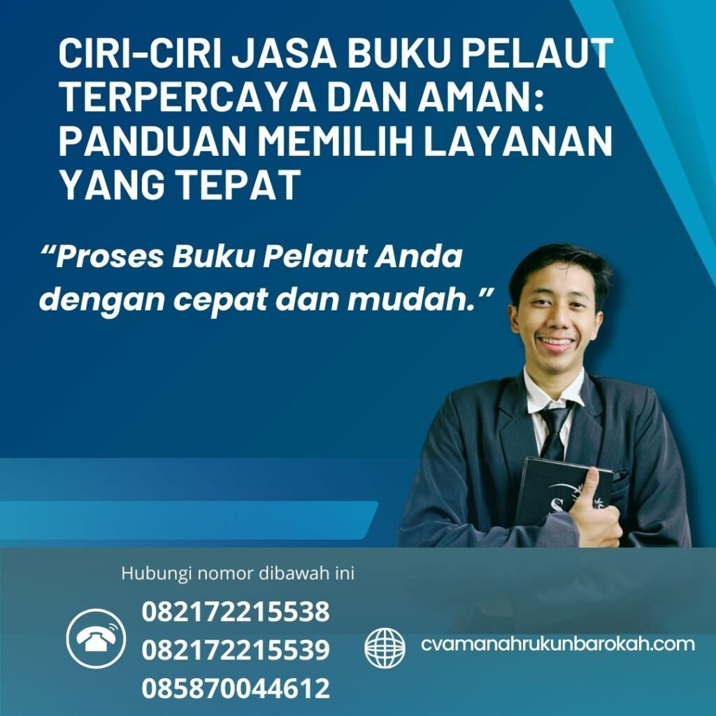 Ciri ciri jasa buku pelaut terpercaya dan aman panduan memilih layanan yang tepat