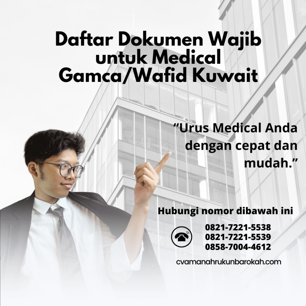 Daftar dokumen wajib untuk medical gamcawafid kuwait
