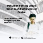 Dokumen penting untuk oman wafid setu medical centre