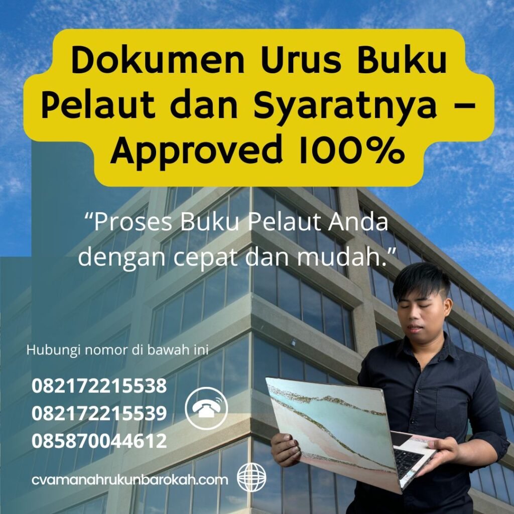Dokumen Urus Buku Pelaut dan Syaratnya – Approved 100% Dokumen urus buku pelaut dan syaratnya – approved 100%