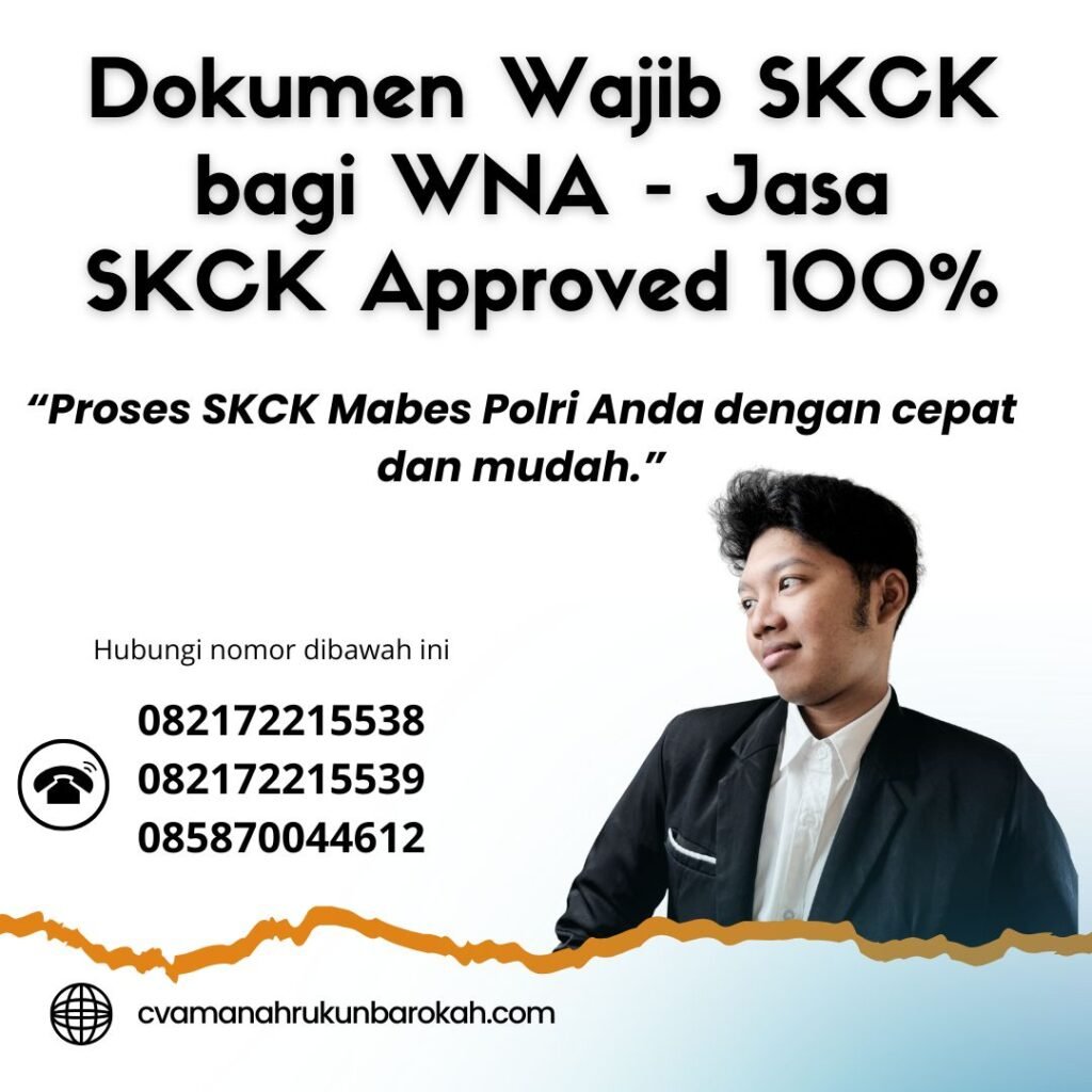 Dokumen Wajib SKCK bagi WNA - Jasa SKCK Approved 100% (1) Dokumen wajib skck bagi wna jasa skck approved 100% (1)