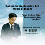 Dokumen wajib untuk tes medis di insani