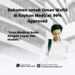 Dokumen untuk oman wafid di rayhan medical 99% approved