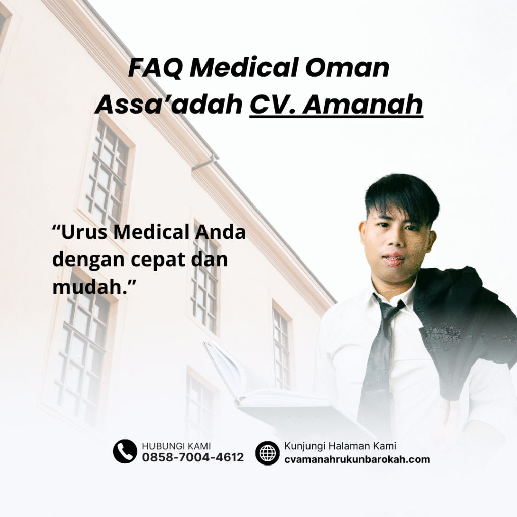 FAQ Medical Oman Assa’adah CV. Amanah Faq medical oman assa’adah cv. amanah