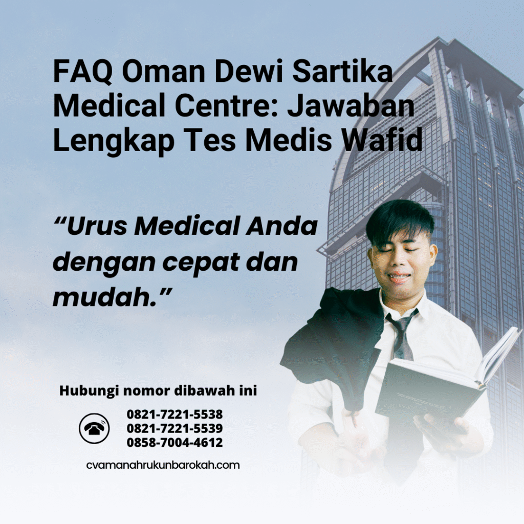 FAQ Oman Dewi Sartika Medical Centre Jawaban Lengkap Tes Medis Wafid Faq oman dewi sartika medical centre jawaban lengkap tes medis wafid