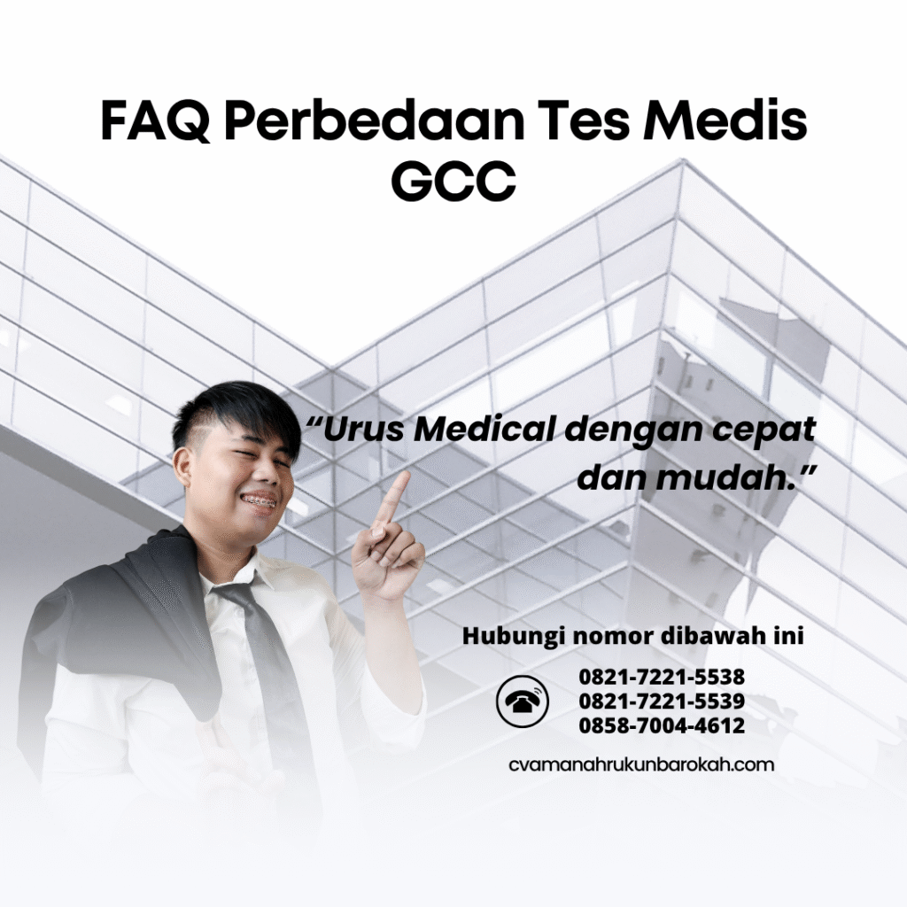 FAQ Perbedaan Tes Medis GCC Faq perbedaan tes medis gcc