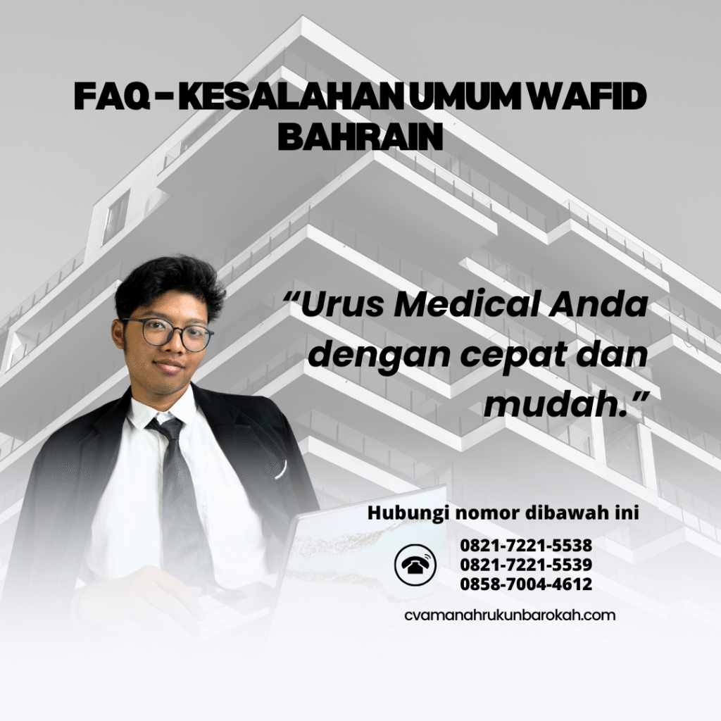 FAQ – Kesalahan Umum Wafid Bahrain Faq – kesalahan umum wafid bahrain