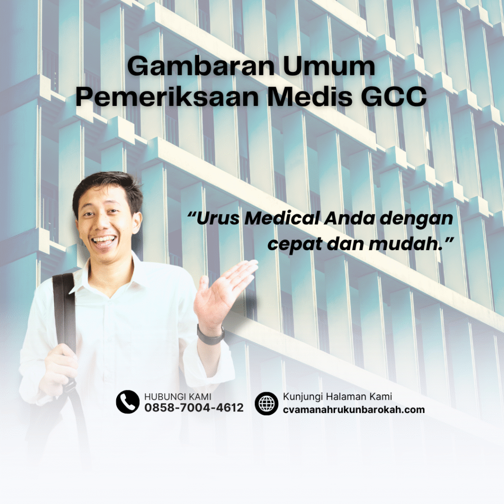 Gambaran Umum Pemeriksaan Medis GCC Gambaran umum pemeriksaan medis gcc