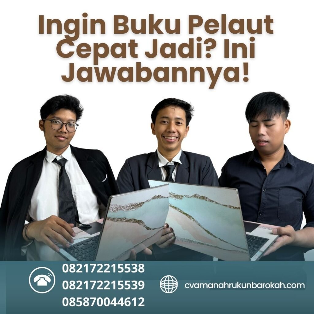 Ingin Buku Pelaut Cepat Jadi Ini Jawabannya! (1) Ingin buku pelaut cepat jadi ini jawabannya! (1)