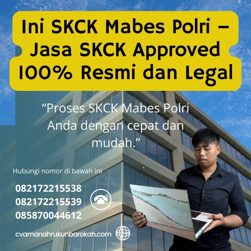 Ini skck mabes polri – jasa skck approved 100% resmi dan legal