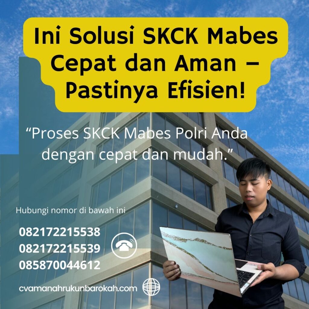 Ini solusi skck mabes cepat dan aman – pastinya efisien!