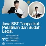 Jasa bst tanpa ikut pelatihan dan sudah legal